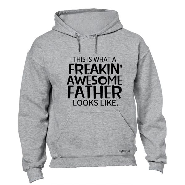 Freakin' Awesome Father - Hoodie