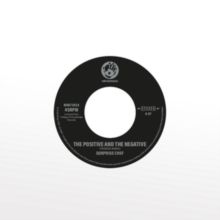 The Positive and the Negative (Vinyl / 7" Single)