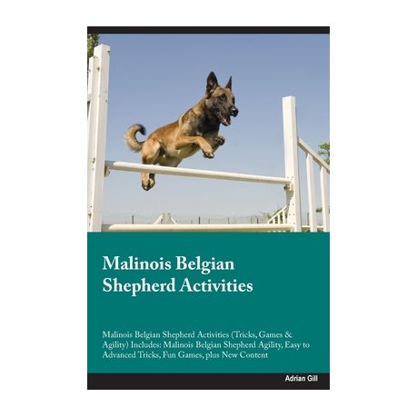 Malinois Belgian Shepherd Activities Malinois Belgian Shepherd Activities (Tricks, Games & Agility) Includes: Malinois Belgian Shepherd Agility, Easy Image