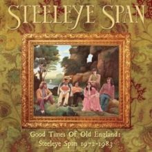 Good Times of Old England: Steeleye Span 1972-1983 (CD / Box Set)