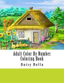 Color By Number Adult Coloring Book: with Fun, Easy, and Relaxing