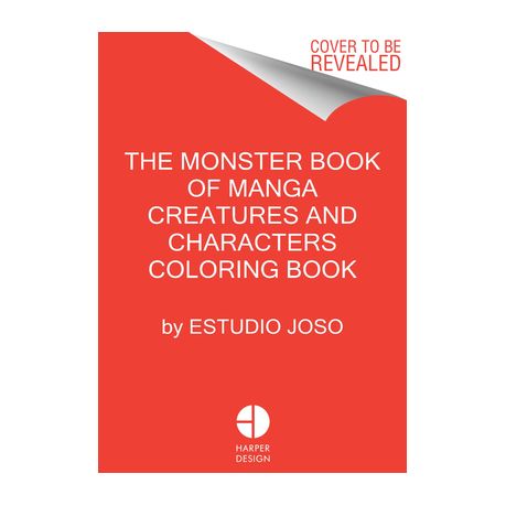 The Monster Book of Manga Creatures and Characters Coloring Book [Book]