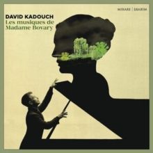 David Kadouch: Les Musiques De Madame Bovary (CD / Album)