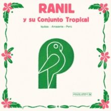 Ranil Y Su Conjunto Tropical (Vinyl / 12" Album (Gatefold Cover))