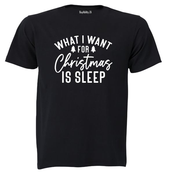 For Christmas is SLEEP - Adults - T-Shirt