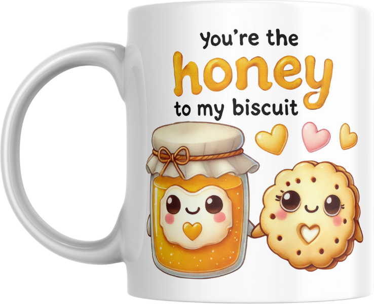 You're The Honey To My Biscuit Printed White Ceramic Mug 325ml