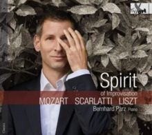 Mozart/Scarlatti/Liszt: Spirit of Improvisation (CD / Album)