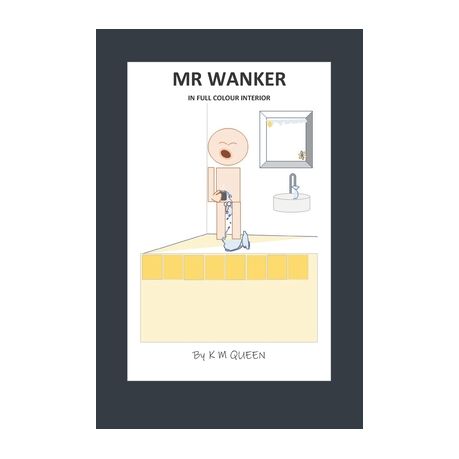 Mr Wanker In Full Colour Interior Humour Gifts For Dads: Funny Jokes For  Grown Ups, Rude Pictures for Men, Mr Rude Men Book Collection | Buy Online  in South Africa 