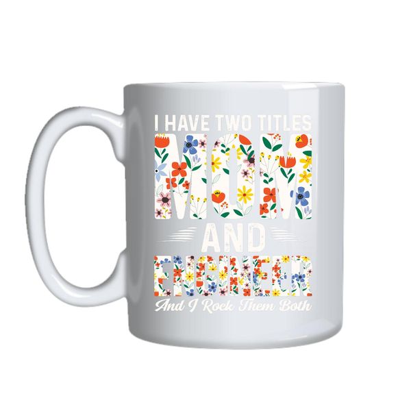 Mom And Engineer Mug Gift Idea 139