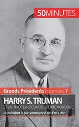 Harry S Truman Et La Fin De La Seconde Guerre Mondiale Le Pr Sident