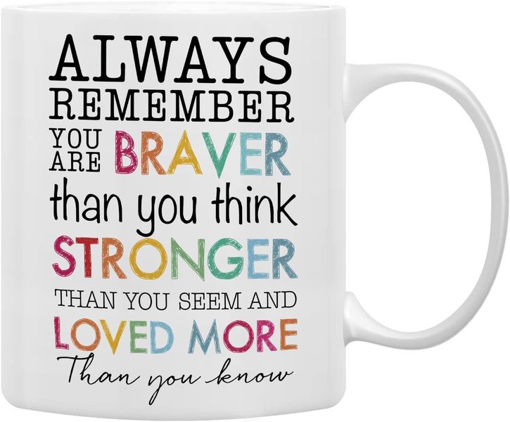 You are brave-Valentines-Father's day-Mother's day-Christmas Mug