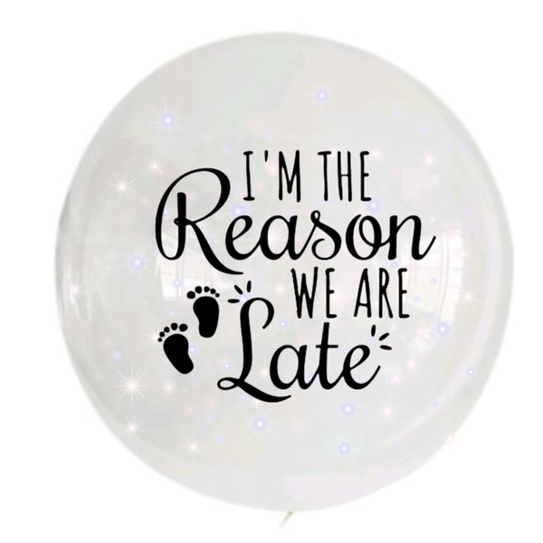 BG - Bobo Balloon - 24inch - Im the reason we are late