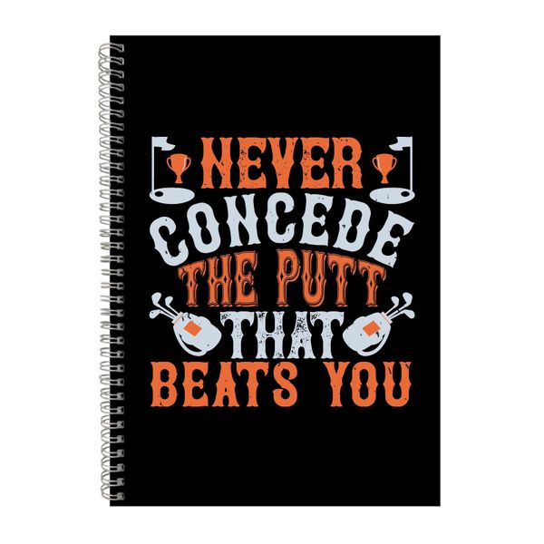 Never Concede Notebook Golfer Gift Idea A4 Notepad 158