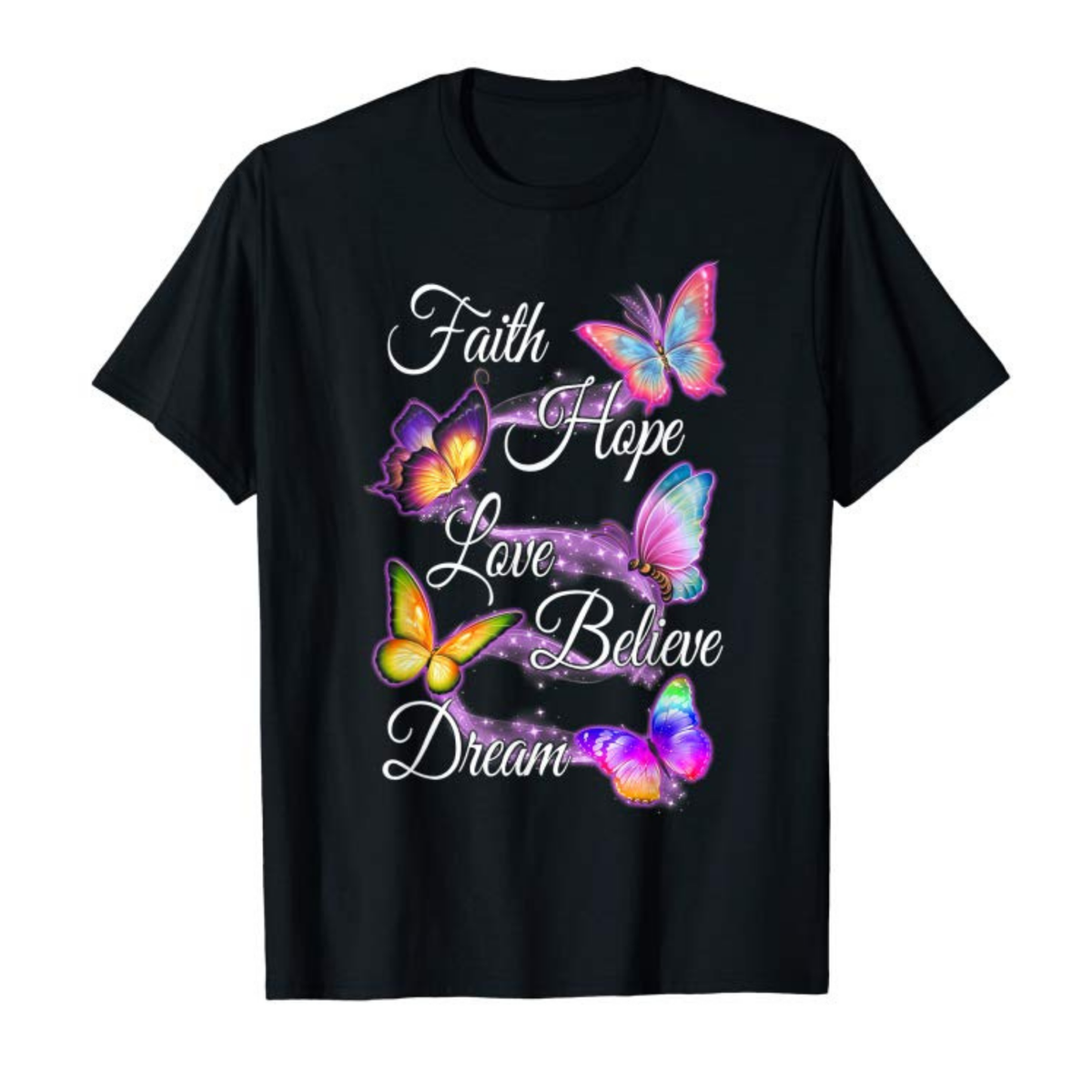 Faith Hope Love Believe Dream Women Ladies T-shirts Multicolour ...