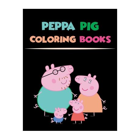 Peppa Pig Coloring Books Peppa Pig Coloring Books 25 Pages 8 5 X 11 Buy Online In South Africa Takealot Com