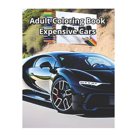 Adult Coloring Book Expensive Cars Adult Coloring Book Shop