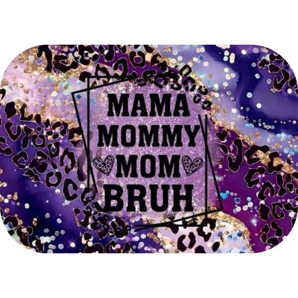 Mama Mommy Mom Bruh Printed Mouse pad