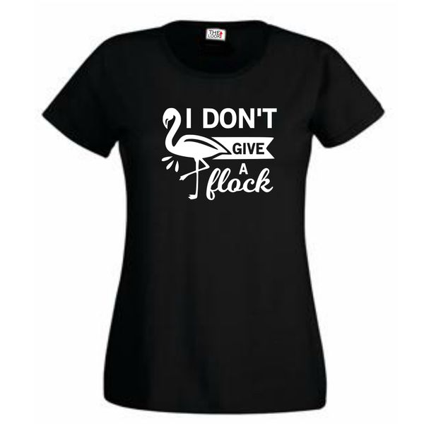 Think Out Loud Ladies "I don't give a flock" Short Sleeve Tshirt Black