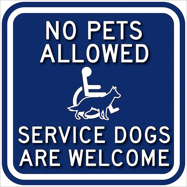 No Pets Allowed except service dogs Sign-29x29cm