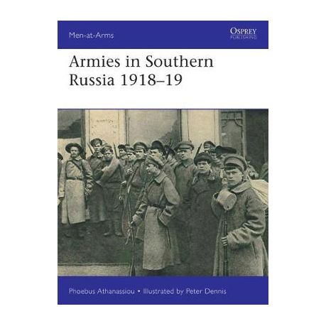 Men-at-Arms Armies in Southern Russia 1918–19