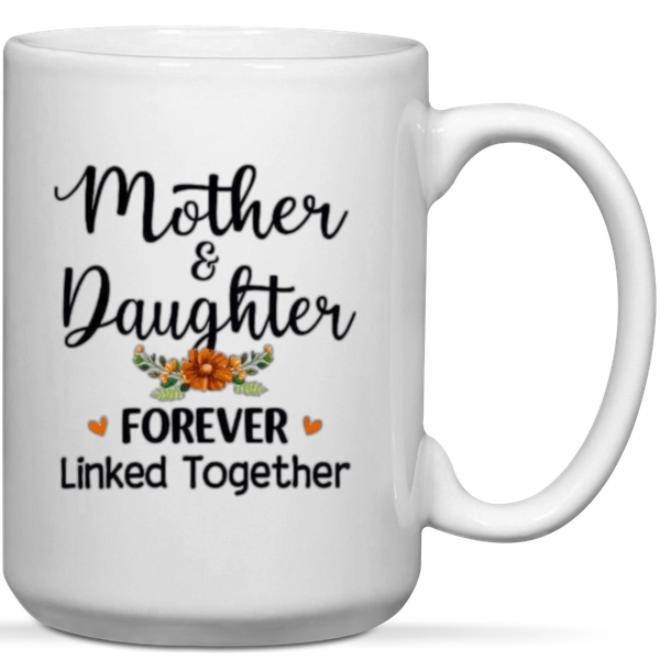 Mother &amp; Daughter Forever Linked Together Mother's Day Birthday Gift Mug