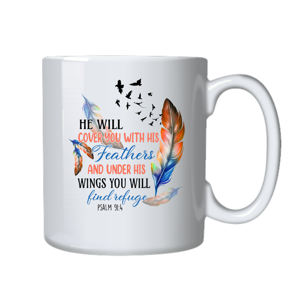 He Will Cover You With His Feathers Birthday Christmas Gift Mug Cup 506