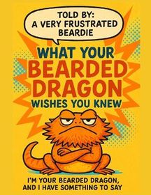 What Your Bearded Dragon Wishes You Knew | Shop Today. Get it Tomorrow