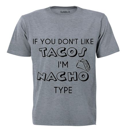 If you don't like Tacos.. - Kids T-Shirt - Grey
