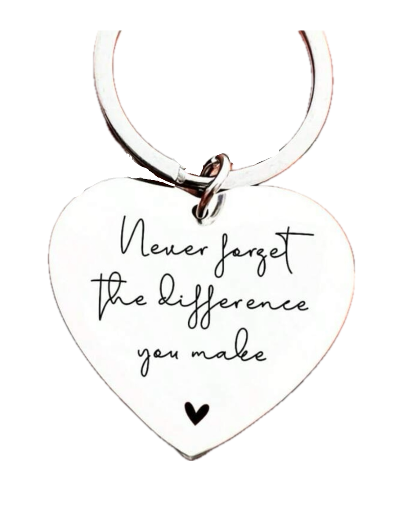 Never Forget The Difference You Make - Gift Keyring | Shop Today. Get ...