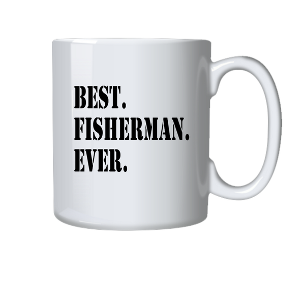 Fishing Coffee Mug - Best Fisherman Ever