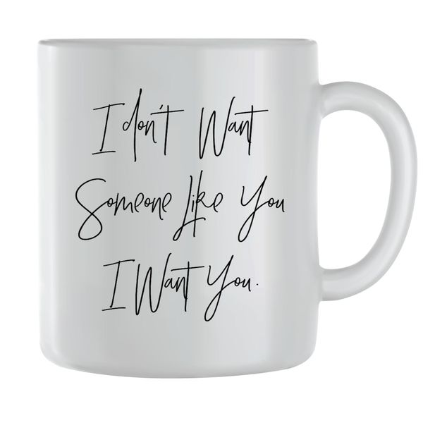Want You Coffee Mugs for Men Women Motivational Graphic Saying Cup Gift 173
