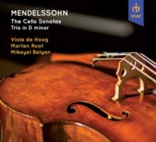 Mendelssohn: The Cello Sonatas/Trio in D Minor (CD / Album Digipak)