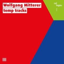 Wolfgang Mitterer: Temp Tracks (CD / Album)