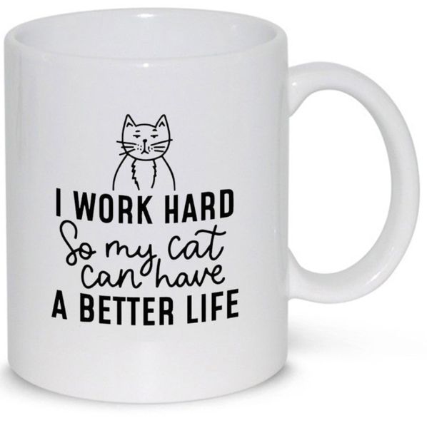 I Work Hard So That My Cat Birthday Christmas Cat Lover Gift Mug