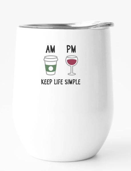 Stainless Steel Double Wall Tumbler: AM | PM Keep Life Simple!