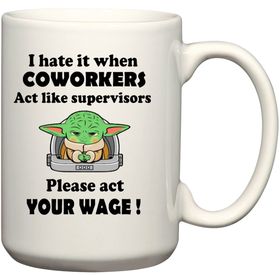 Coworkers Act Your Wage Baby Meme Birthday Christmas Colleague Gift Mug ...