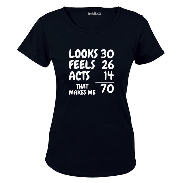 That Makes Me 70 - Ladies - T-Shirt