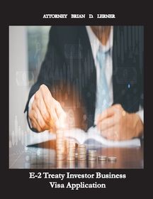 E-2 Treaty Investor Business Visa Application: The Business Visa