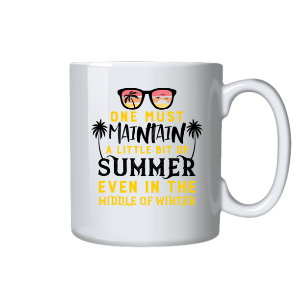 Summer Coffee Mug - One Must Maintain A Little Bit Of Summer