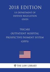 TRICARE - Outpatient Hospital Prospective Payment System (OPPS) (US ...