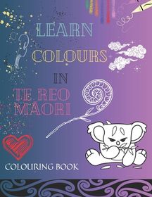 Learn Colours in Te Reo Maori | Shop Today. Get it Tomorrow! | takealot.com