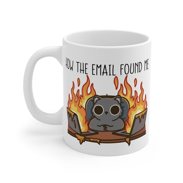 Puff Berry Funny Cat Mug - How The Email Found Me