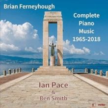 Brian Ferneyhough: Complete Piano Music 1965-2018 (CD / Album)