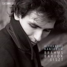 Alexandre Kantorow: Brahms/Bartók/Liszt (SACD)