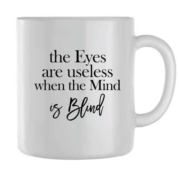 Blind Mind Coffee Mugs for Men Women Motivational Sayings Graphic Cups 139