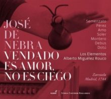 José De Nebra: Vendado Es Amor, No Es Ciego (CD / Album)