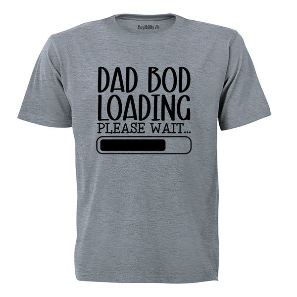 Dad Bod Loading - Adults - T-Shirt