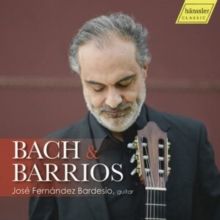 José Fernández Bardesio: Bach &amp; Barrios (CD / Album)