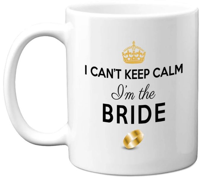 I Can't Keep Calm I'm The Bride Wedding Gift 11Oz Coffee Mug