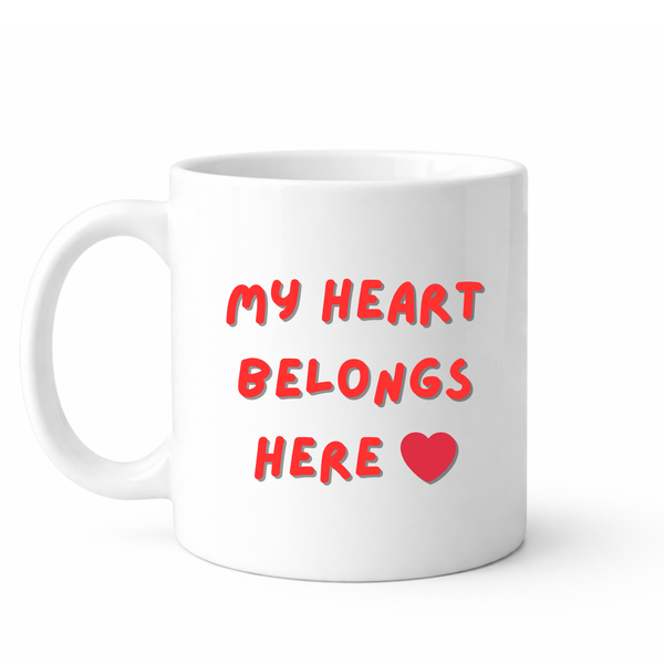 My heart belongs here - Valentines - Relationship mug